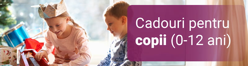 Cadouri de Craciun pentru copii de pana la 12 ani Cadouri de Craciun pentru copii de pana la 12 ani